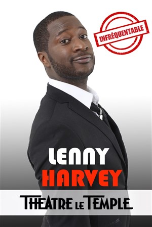 Affiche de Lenny Harvey dans Infréquentable