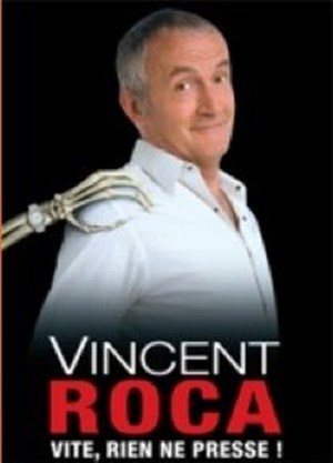 Affiche de Vincent Roca dans Vite, rien ne presse !