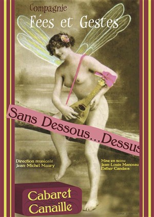 Affiche de Sans dessous... dessus | Cabaret Canaille Spécial St Valentin