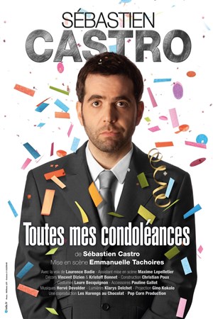 Affiche de Sébastien Castro dans Toutes mes condoléances