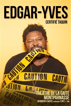 Affiche de Edgar-Yves dans Certifié taquin !