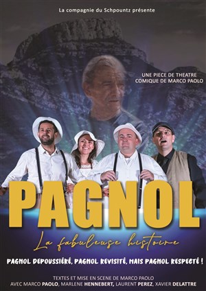 Affiche de Pagnol, La fabuleuse histoire