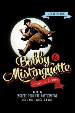 Affiche de Bobby et Mistinguette contre le crime