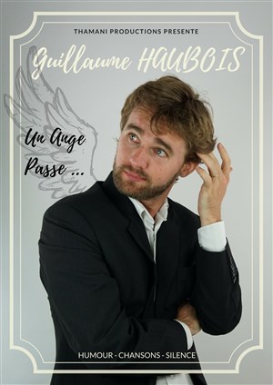 Affiche de Guillaume Haubois dans Un ange passe...