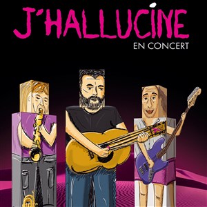 Affiche de J'hallucine
