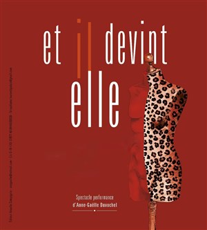 Affiche de Anne Gaëlle Duvochel dans Et il devint elle