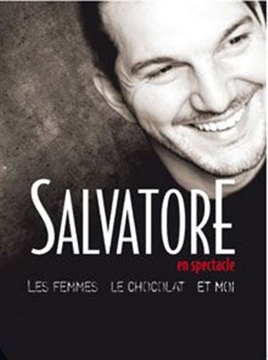 Affiche de Salvatore Caltabiano dans Les femmes, le chocolat et moi