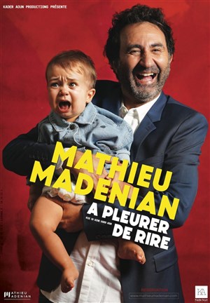 Affiche de Mathieu Madénian dans À pleurer de rire