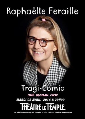 Affiche de Raphaëlle Feraille dans Tragi-comique