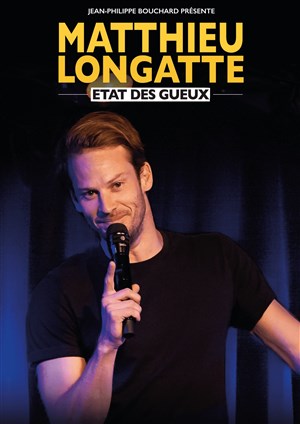 Affiche de Matthieu Longatte dans Etat des Gueux