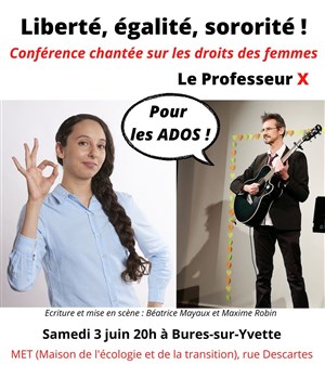 Affiche de Le Professeur X : Liberté, égalité, sororité !