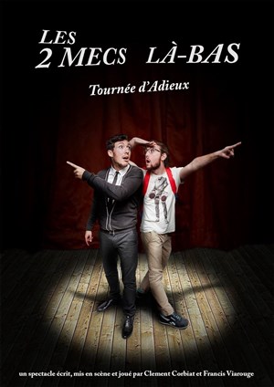 Affiche de Les 2 mecs là-bas dans Tournée d'adieux