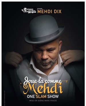 Affiche de Mehdi Dix dans Joue-la comme Mehdi