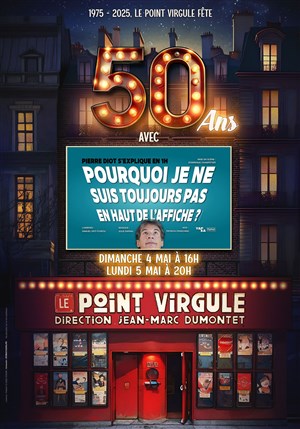 Affiche de Pierre Diot dans Pourquoi je ne suis toujours pas en haut de l'affiche ?
