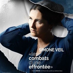 Affiche de Simone Veil : Les combats d'une effrontée | avec Cristiana Reali