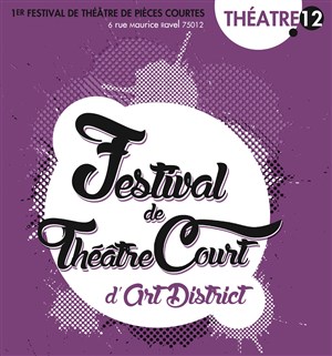 Affiche de Art District | Festival de Théâtre Court