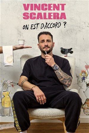 Affiche de Vincent Scalera dans on est d'accord ?