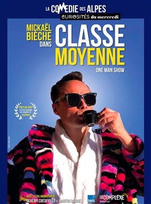 Affiche de Mickaël Bièche dans Classe Moyenne
