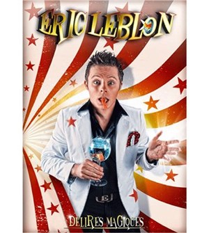 Affiche de Eric Leblon l'illumoriste dans Délires Magiques