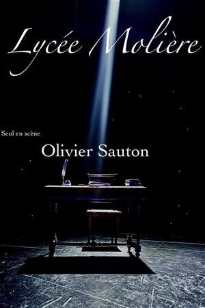 Affiche de Olivier Sauton dans Lycée Molière