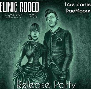 Affiche de Clinic Rodeo + 1ère partie Daemoore