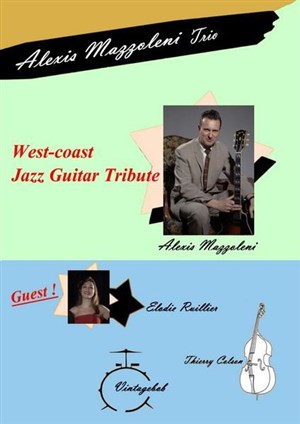 Affiche de Alexis  Mazzoleni Trio , West Coast  Jazz guitar Tribute