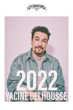 Affiche de Yacine Belhousse dans son nouveau spectacle 2022