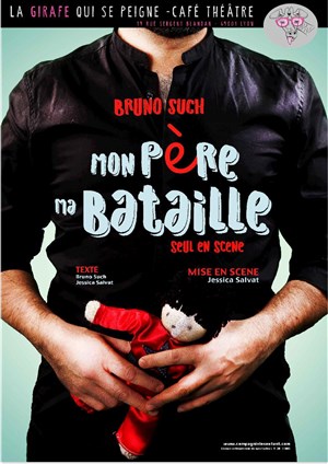 Affiche de Bruno Such dans Mon père, ma bataille