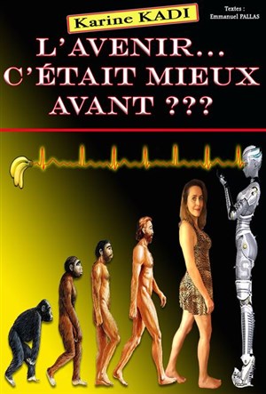 Affiche de Karine Kadi dans L'avenir, c'était mieux avant