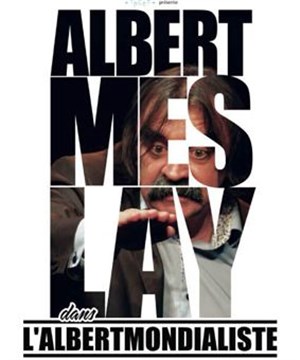 Affiche de Albert Meslay dans L'albertmondialiste