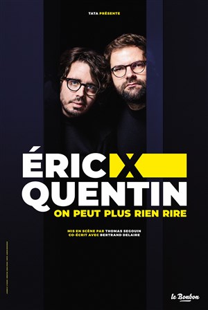 Affiche de Eric et Quentin dans On peut plus rien rire