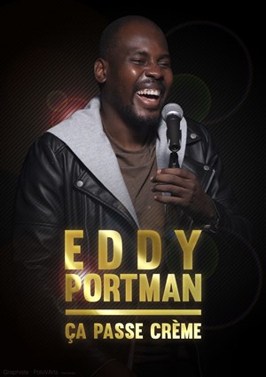 Affiche de Eddy Portman dans Ça passe crème