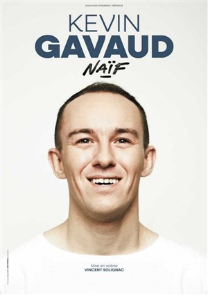 Affiche de Kevin Gavaud dans Naïf