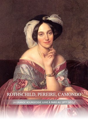 Affiche de Visite guidée : Rothschild, Pereire, Camondo. La grande bourgeoisie juive à Paris au 19ème siècle : volet 1 I par Cultures-J