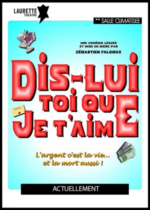 Affiche de Dis-lui toi que je t'aime