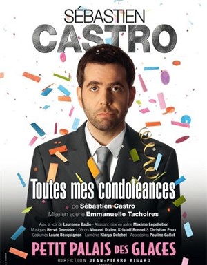 Affiche de Sébastien Castro dans Toutes mes condoléances