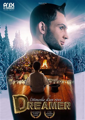 Affiche de Alex le magicien dans Dreamer, l'étincelle d'un rêve - Festival Cirque et illusion