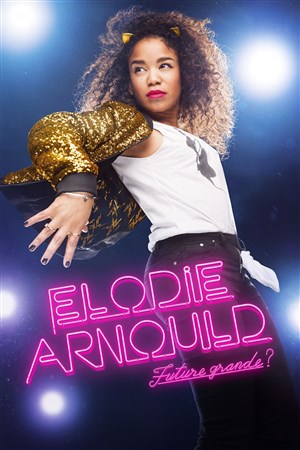 Affiche de Elodie Arnould dans Future grande 2.0