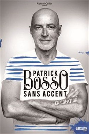 Affiche de Patrick Bosso dans Sans Accent