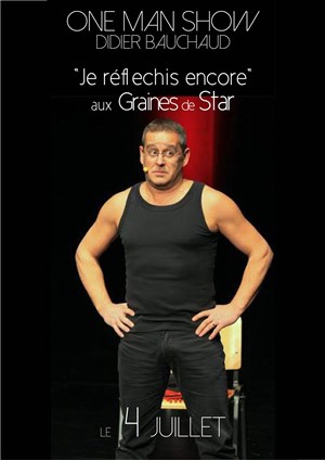 Affiche de Didier Bouchaud dans Je réfléchis encore...