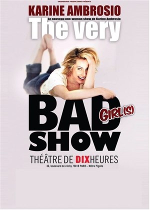 Affiche de Karine Ambrosio dans The very bad girl(s) show