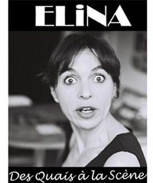 Affiche de Elina Dumont dans Des quais à la scène
