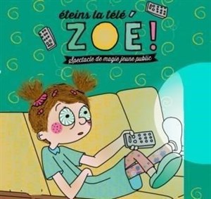 Affiche de Eteins la télé Zoé