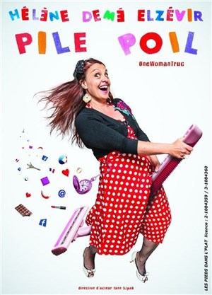 Affiche de Hélène Demé Elzévir dans Pile Poil