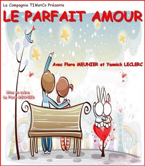 Affiche de Flora Meunier et Yannick Leclerc dans Le parfait amour
