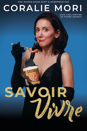 Affiche de Coralie Mori dans Savoir vivre