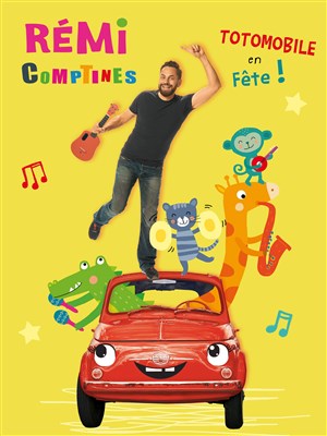 Affiche de Rémi Comptines : La Totomobile en fête !