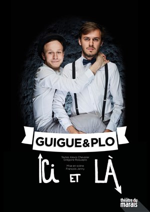 Affiche de Guigue & Plo dans Ici et là