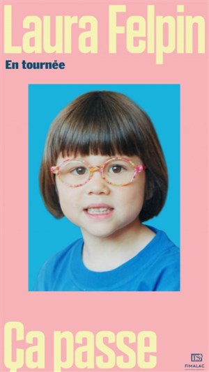 Affiche de Laura Felpin dans Ça passe