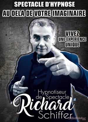 Affiche de Richard Schiffer Spectacle d'Hypnose dans Au-delà de votre imaginaire